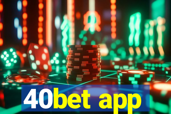 40bet app